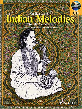 Illustration de Indian melodies : le saxophone dans la musique de l'Inde, avec CD d'écoute