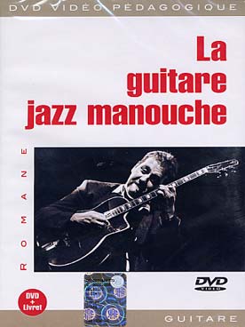Illustration de La Guitare jazz manouche, méthode DVD + livret : un ensemble de précieuses informations techniques et esthétiques, héritées de Django Reinhardt