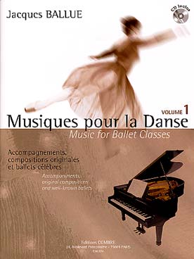 Illustration de Musique pour la danse : accompagnements, compositions originales et ballets célèbres, avec CD d'écoute inclus - Vol. 1