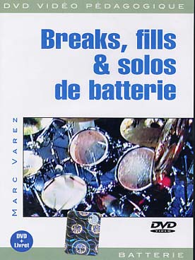 Illustration de Breaks, fills & solos de batterie, DVD + livret : présentation des sonorités, construction de plans par assemblage, esthétique du jeu