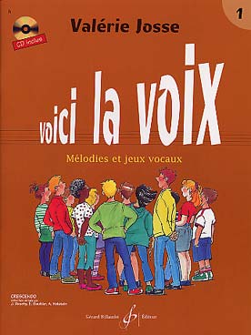 Illustration de Voici la voix : jeux vocaux et chansons par thème, avec CD inclus - Vol. 1 : 1er cycle - 2e - 3e année