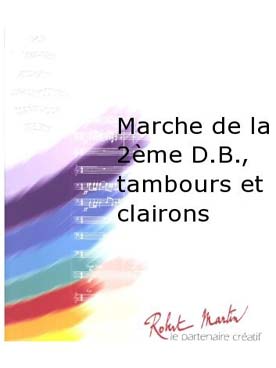 Illustration de Marche de la 2e DB, tambours et clairons