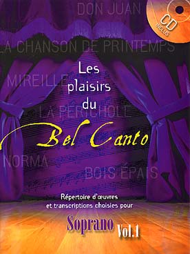 Illustration de Les PLAISIRS DU BEL CANTO avec CD - Vol. 1 : soprano