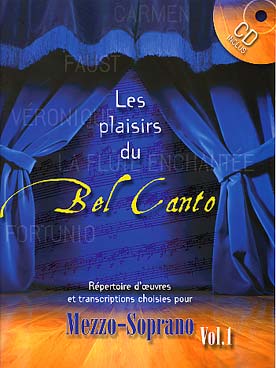 Illustration de Les PLAISIRS DU BEL CANTO avec CD - Vol. 1 : mezzo-soprano