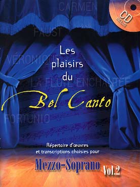 Illustration de Les PLAISIRS DU BEL CANTO avec CD - Vol. 2 : mezzo-soprano