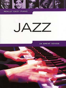 Illustration de REALLY EASY PIANO - Jazz : 24 arrangements faciles de standards de jazz pour débutants