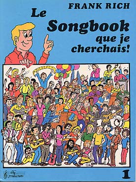 Illustration de LE SONGBOOK QUE JE CHERCHAIS - Vol. 1