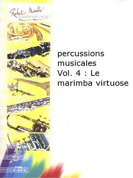 Illustration de Les Percussions musicales - Vol. 4 : marimba virtuose