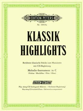 Illustration de KLASSIK HIGHLIGHTS : 15 pièces classiques célèbres pour instruments en ut avec CD d'accompagnement