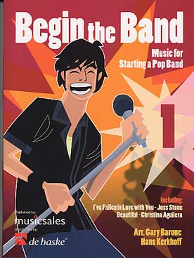 Illustration de BEGIN THE BAND : Music for starting a pop band. Arrangements et compositions originales pour instrumentation variable - Vol. 1