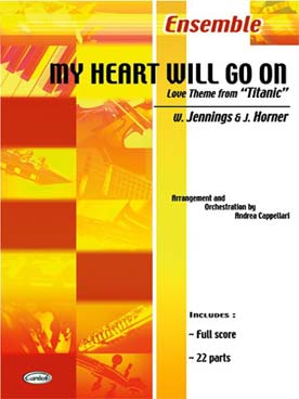 Illustration de MY HEART WILL GO ON, arr. Cappellari pour ensemble variable tous instruments (conducteur + 22 parties)