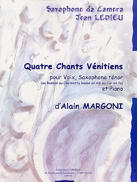 Illustration de 4 Chants vénitiens pour voix, saxophone ténor ou basson ou clarinette ou cor