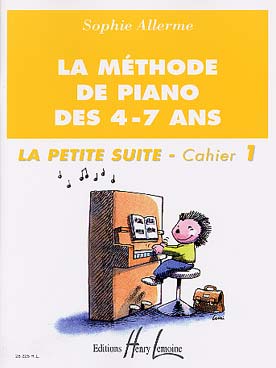 Illustration de La Méthode de piano des 4-7 ans - Vol. "la petite suite" cahier 1
