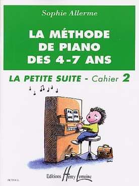 Illustration de La Méthode de piano des 4-7 ans - Vol. "la petite suite" cahier 2