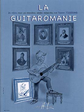 Illustration de La GUITAROMANIE,  24 pièces pour les premières années : Carulli, Aguado, Sor, Carcassi, Giuliani (sél. Tisserand)