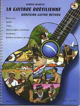 Illustration de La Guitare brésilienne : bossa-nova, samba, chôro, musica caipira et sertaneja, nordestina... avec CD