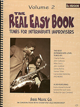 Illustration de The REAL EASY BOOK - Vol. 2 : tunes for intermediate improvisers en si b