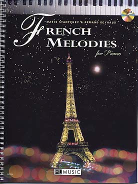 Illustration de FRENCH MELODIES : chansons célèbres, arr. Reynaud/Stantchev pour piano solo avec CD d'écoute