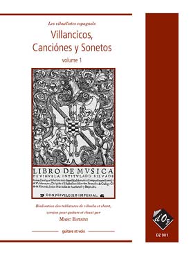 Illustration de VILLANCICOS, canciónes y sonetos (tr. Bataïni) - Vol. 1 : Milan, Narvaez, Mudarra