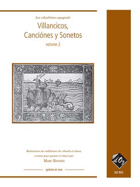 Illustration de VILLANCICOS, canciónes y sonetos (tr. Bataïni) - Vol. 2 : Milan , Narvaez, Valderrabano