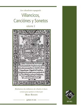 Illustration de VILLANCICOS, canciónes y sonetos (tr. Bataïni) - Vol. 3 : Mudarra, Pisador, Fuenllana, Daza