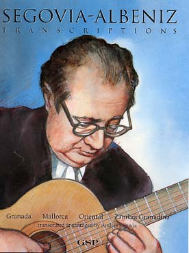Illustration de Transcriptions par Segovia : Granada, Mallorca, Oriental, Zambra granadina