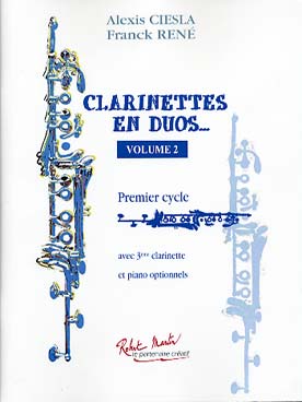 Illustration de CLARINETTES EN DUOS... de Ciesla/René, avec 3e clarinette et piano optionnels - Vol. 2 (1er cycle)