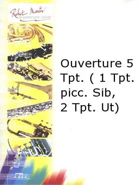 Illustration de Ouverture pour 1 trompette piccolo, 2 trompettes en ut et 2 trompettes en  si b