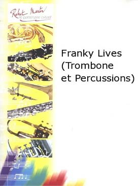Illustration de Franky lives pour trombone et percussion