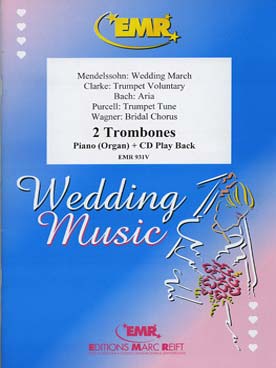 Illustration de MUSIQUE DE MARIAGE : Mendelssohn, Bach, Clarke, Purcell, Wagner, tr. Armitage pour 2 trombones et piano ou orgue + CD