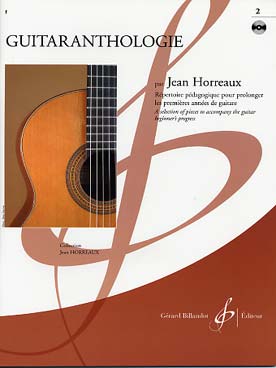 Illustration de GUITARANTHOLOGIE : répertoire pédagogique (sél. et arr. Horreaux), avec CD d'écoute inclus - Vol. 2 : 48 morceaux
