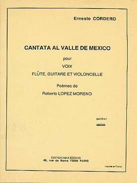 Illustration de Cantata al valle de Mexico pour voix, flûte, guitare et violoncelle