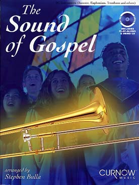 Illustration de The SOUND OF GOSPEL : 10 morceaux arrangés par S. Bulla pour trombone, basson ou euphonium