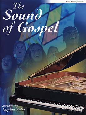 Illustration de The SOUND OF GOSPEL : 10 morceaux arrangés par S. Bulla - accompagnement piano
