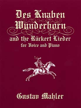 Illustration de Des Knaben Wunderhorn and the Ruckert lieder pour voix et piano