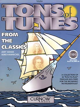 Illustration de TONS OF TUNES from the classics : 32 morceaux célèbres pour débutants avec CD play-along
