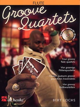 Illustration de GROOVE QUARTETS : 4 Quatuors de B. Lochs - Parties de flûte + CD play-along