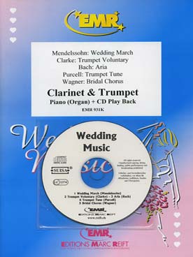 Illustration de MUSIQUE DE MARIAGE : Mendelssohn, Bach, Clarke, Purcell, Wagner, tr. Armitage pour clarinette, trompette et piano ou orgue, avec CD play-along