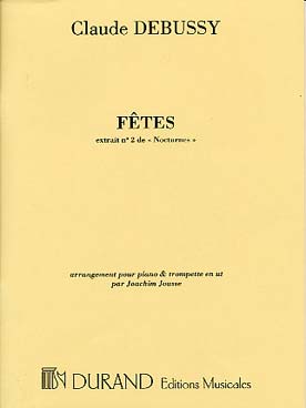 Illustration de Fêtes (extr. des Nocturnes, tr. Jousse pour trompette en ut et piano)