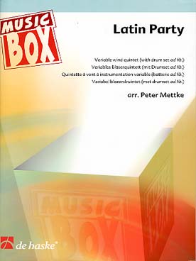 Illustration de LATIN PARTY, arr. Mettke pour quintette à vent à instrumentation variable et batterie ad lib.
