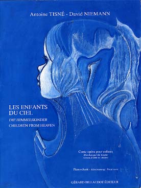 Illustration de Les Enfants du ciel, conte opéra pour enfants , livret de David Niemann