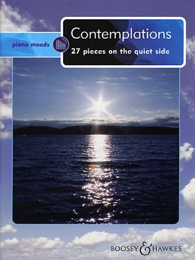 Illustration de PIANO MOODS, recueils de pièces du 17e au 20e siècle - CONTEMPLATIONS : 27 pièces "on the quiet side" (du côté tranquille)