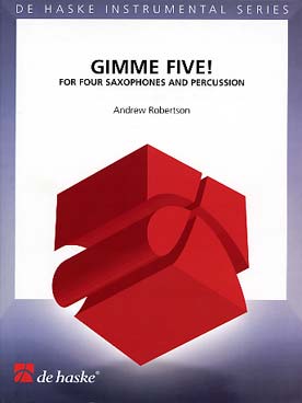 Illustration de Gimme five ! (hommage à Take five) pour 4 saxophones et percussion