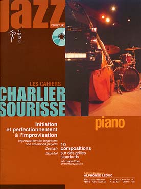 Illustration de Les CAHIERS CHARLIER/SOURISSE : Initiation et perfectionnement à l'improvisation, 10 compositions sur des grilles standards, avec CD play-along