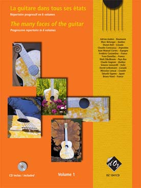 Illustration de La GUITARE DANS TOUS SES ÉTATS : Recueils de compositions originales d'auteurs actuels - Série 1 Vol. 1 avec CD d'écoute