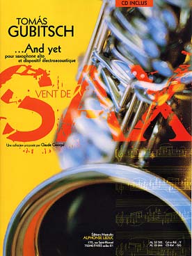 Illustration de And yet pour saxophone et dispositif électroacoustique (CD)