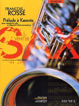 Illustration de Prélude à Kanente pour saxophone et dispositif électroacoustique (CD)