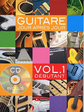 Illustration de La Guitare jour après jour avec CD - Vol. 1 : 120 leçons quotidiennes