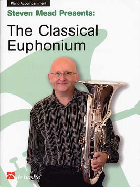 Illustration de The CLASSICAL EUPHONIUM : 12 thèmes célèbres, arr. Steven Mead - Accompagnements piano en option