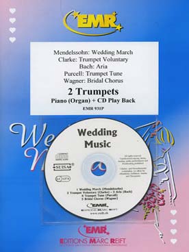 Illustration de MUSIQUE DE MARIAGE : Mendelssohn, Bach, Clarke, Purcell, Wagner, tr. Armitage pour 2 trompettes et piano ou orgue + CD play-along